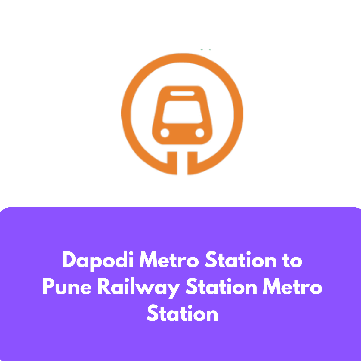 Dapodi to Pune Railway Station