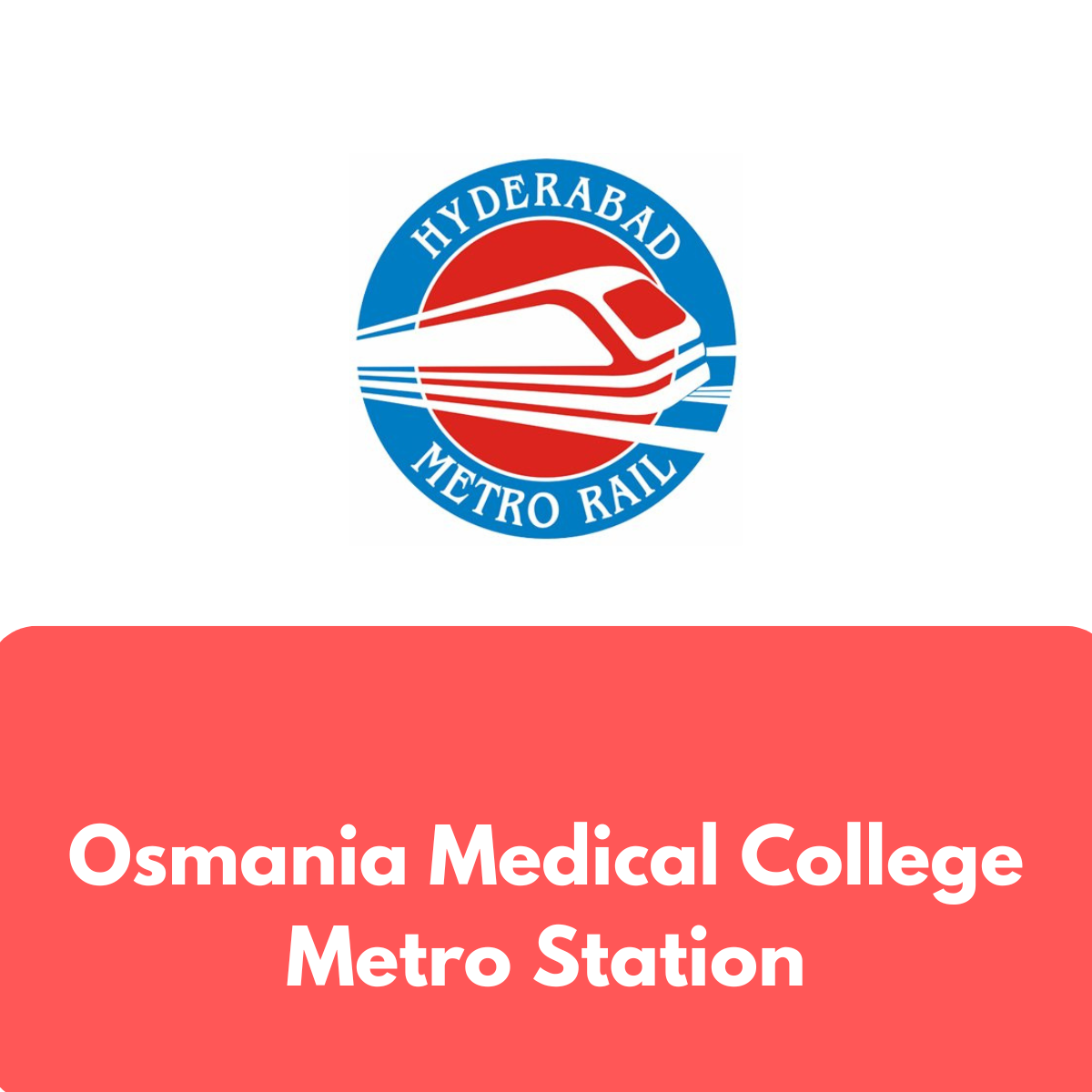 Osmania Medical College Metro Station