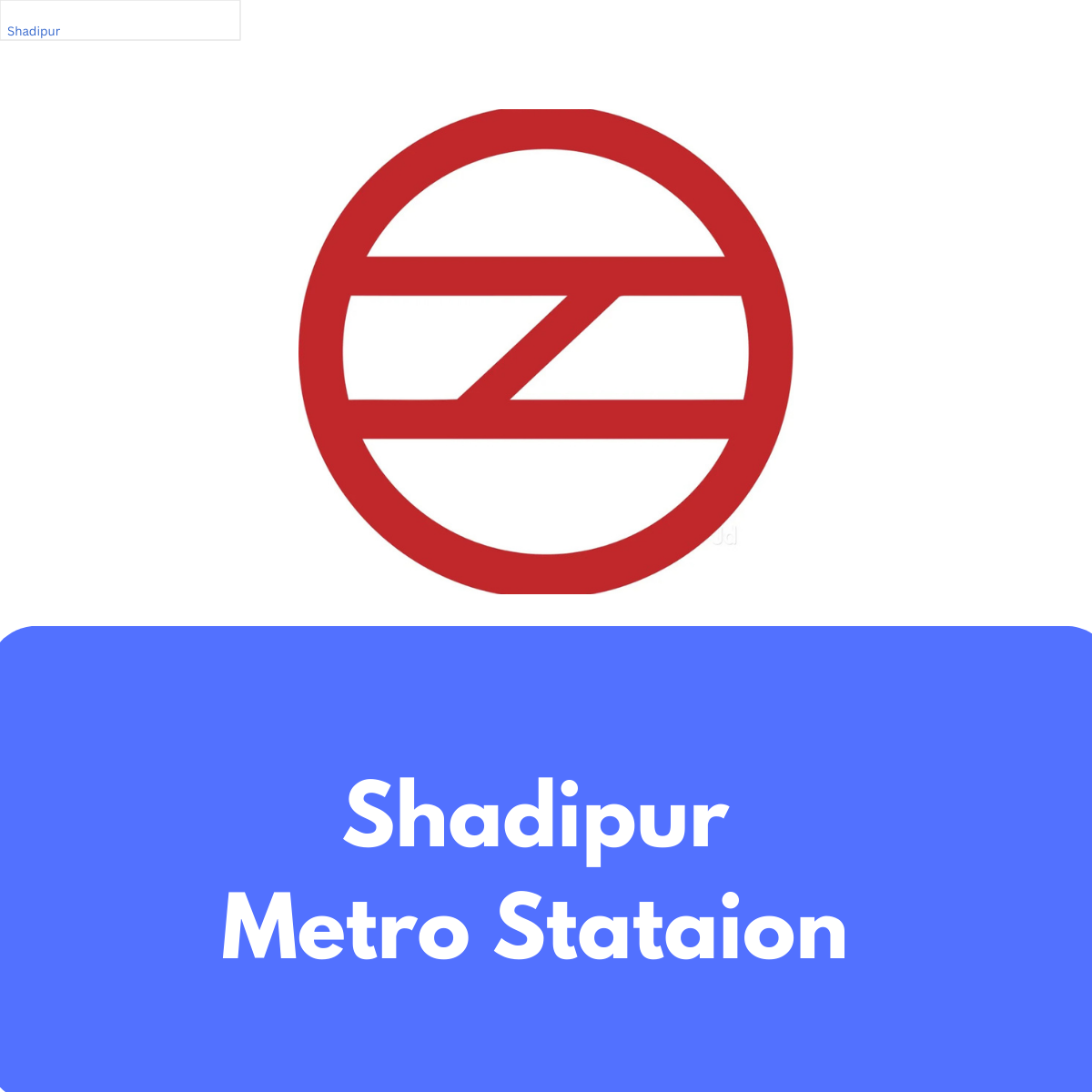 Shadipur Metro Station