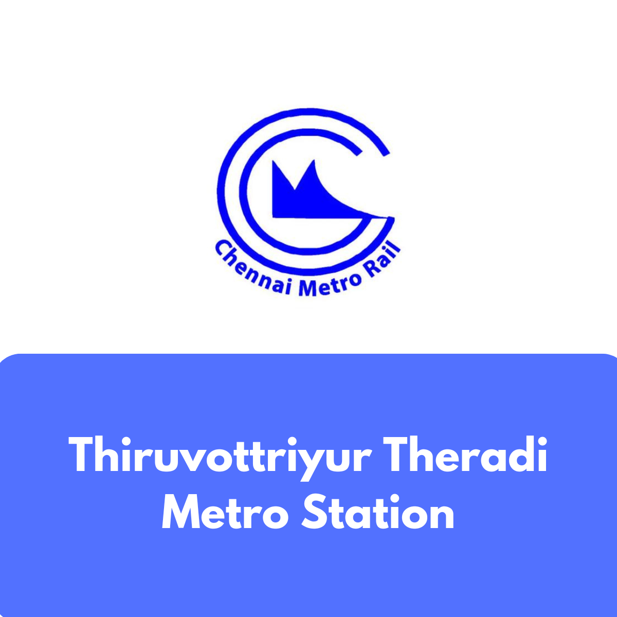 Thiruvottriyur Theradi Metro Station