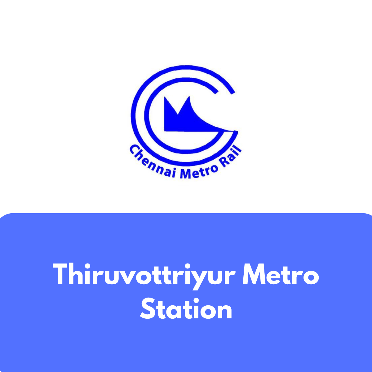 Thiruvottriyur Metro Station